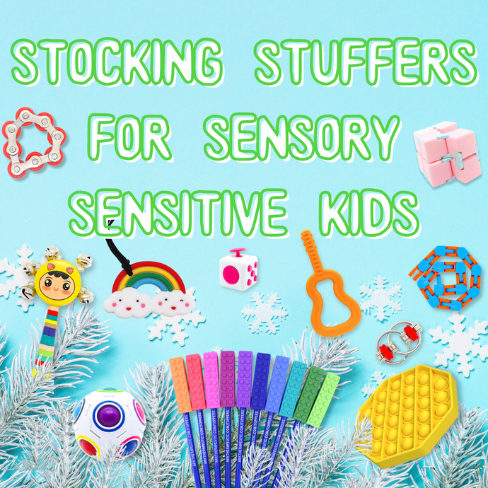 Stocking stuffers for sensory sensitive kids