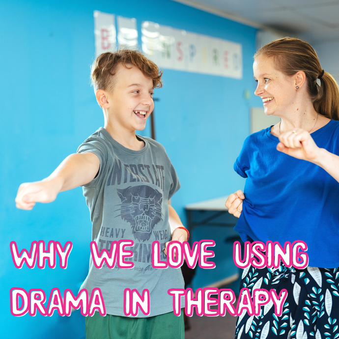 Why we love using drama in therapy