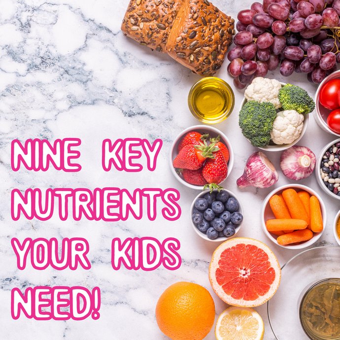 Nine key nutrients your kids need